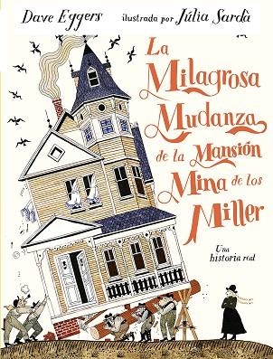 LA MILAGROSA MUDANZA DE LA MANSIÓN MINA DE LOS MILLER | 9791387641337 | EGGERS, DAVE | Llibreria L'Odissea - Libreria Online de Vilafranca del Penedès - Comprar libros