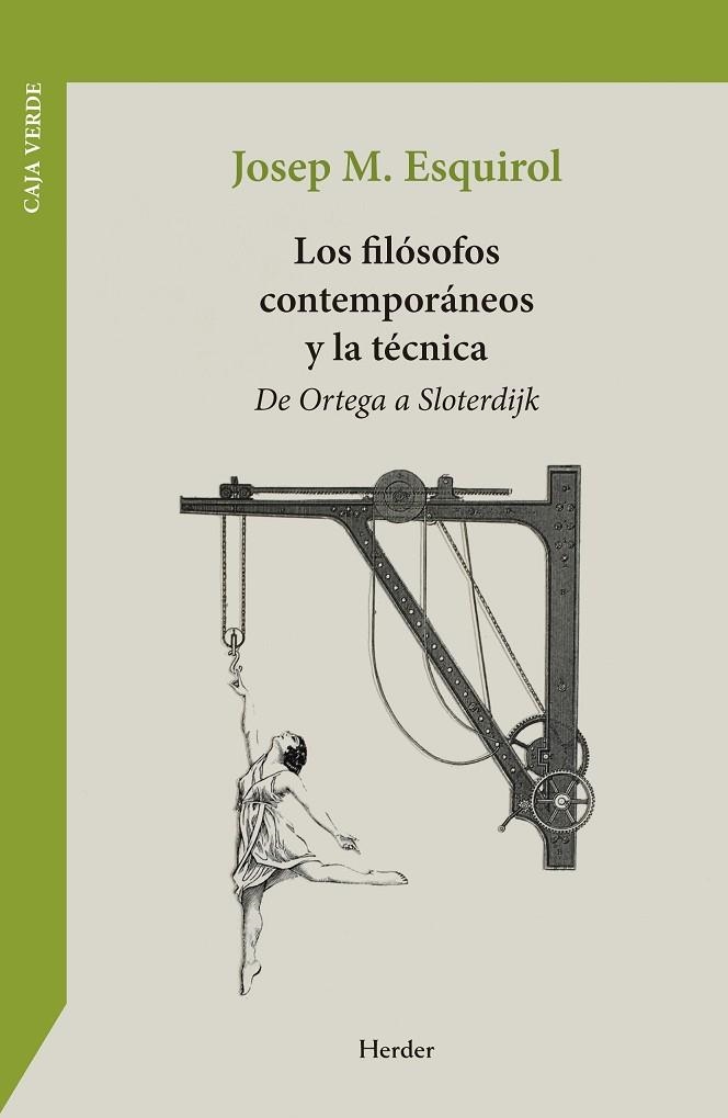LOS FILÓSOFOS CONTEMPORÁNEOS Y LA TÉCNICA | 9788425453076 | ESQUIROL, JOSEP MARÍA | Llibreria Online de Vilafranca del Penedès | Comprar llibres en català