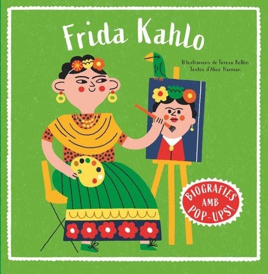 BIOGRAFIES D'ARTISTES EN POP-UP. FRIDA KAHLO | 9788466160018 | HARMAN, ALICE | Llibreria Online de Vilafranca del Penedès | Comprar llibres en català