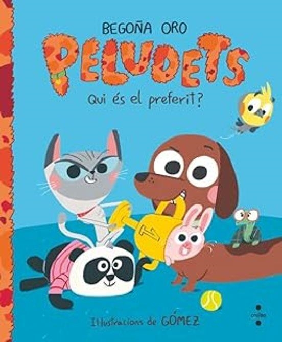 PELUDETS QUI ÉS EL PREFERIT? | 9788466160445 | ORO PRADERA, BEGOÑA | Llibreria L'Odissea - Libreria Online de Vilafranca del Penedès - Comprar libros