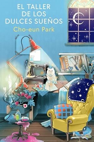 EL TALLER DE LOS DULCES SUEÑOS | 9788401039676 | PARK, CHO-EUN | Llibreria Online de Vilafranca del Penedès | Comprar llibres en català