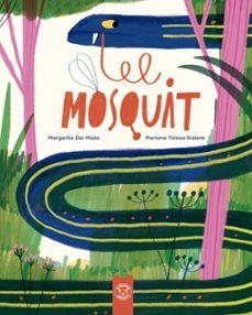 EL MOSQUIT | 9791387501624 | MAZO, MARGARITA DEL / TOLOSA, MARIONA | Llibreria L'Odissea - Libreria Online de Vilafranca del Penedès - Comprar libros