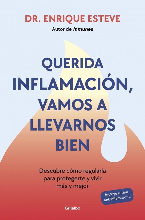 QUERIDA INFLAMACIÓN, VAMOS A LLEVARNOS BIEN | 9788425368424 | ESTEVE, DR. ENRIQUE | Llibreria Online de Vilafranca del Penedès | Comprar llibres en català