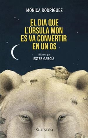 EL DIA QUE L’ÚRSULA MON ES VA CONVERTIR EN UN OS | 9788410387348 | RODRÍGUEZ, MÓNICA | Llibreria Online de Vilafranca del Penedès | Comprar llibres en català