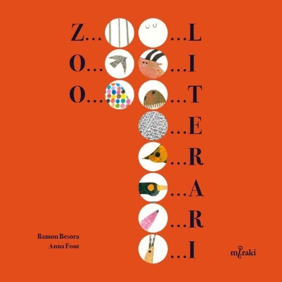 EL ZOO LITERARI | 9791399141023 | FONT, ANNA / BESORA, RAMON | Llibreria L'Odissea - Libreria Online de Vilafranca del Penedès - Comprar libros