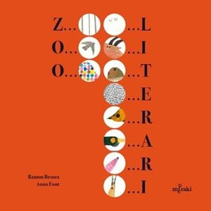 EL ZOO LITERARI | 9791399141023 | FONT, ANNA / BESORA, RAMON | Llibreria L'Odissea - Libreria Online de Vilafranca del Penedès - Comprar libros