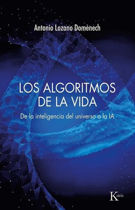 LOS ALGORITMOS DE LA VIDA | 9788411214292 | LOZANO DOMÈNECH, ANTONIO | Llibreria Online de Vilafranca del Penedès | Comprar llibres en català