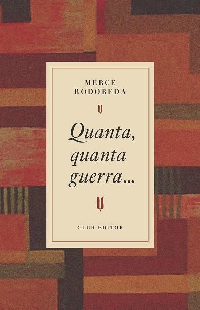 QUANTA, QUANTA GUERRA... | 9788473295031 | RODOREDA, MERCÈ | Llibreria Online de Vilafranca del Penedès | Comprar llibres en català