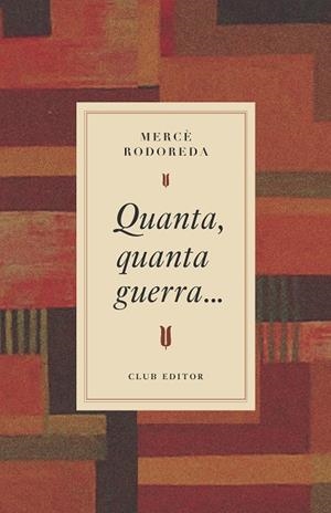 QUANTA, QUANTA GUERRA... | 9788473295031 | RODOREDA, MERCÈ | Llibreria Online de Vilafranca del Penedès | Comprar llibres en català