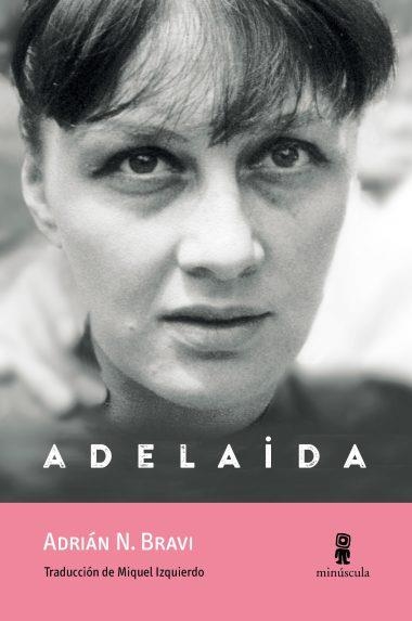 ADELAIDA | 9791399173116 | ADRIÁN N. BRAVI | Llibreria Online de Vilafranca del Penedès | Comprar llibres en català