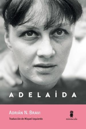 ADELAIDA | 9791399173116 | ADRIÁN N. BRAVI | Llibreria Online de Vilafranca del Penedès | Comprar llibres en català
