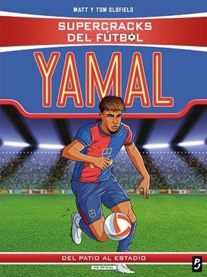 SUPERCRACKS DEL FÚTBOL. LAMINE YAMAL | 9788408311348 | MATT Y TOM OLDFIELD | Llibreria L'Odissea - Libreria Online de Vilafranca del Penedès - Comprar libros