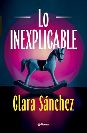 LO INEXPLICABLE | 9788408320425 | SÁNCHEZ, CLARA | Llibreria Online de Vilafranca del Penedès | Comprar llibres en català