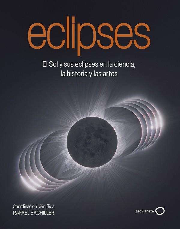 ECLIPSES | 9788408320548 | BACHILLER, RAFAEL | Llibreria Online de Vilafranca del Penedès | Comprar llibres en català