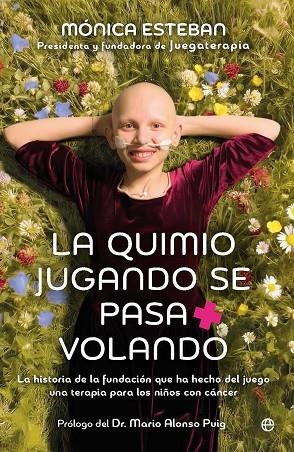 LA QUIMIO JUGANDO SE PASA VOLANDO | 9788410942561 | ESTEBAN, MÓNICA | Llibreria Online de Vilafranca del Penedès | Comprar llibres en català