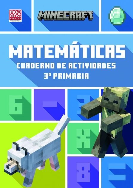 MINECRAFT OFICIAL: CUADERNO DE ACTIVIDADES, MATEMÁTICAS 3.º PRIMARIA | 9788410645547 | LIPSCOMBE & THOMPSON, DAN & BRAD/MOJANG AB | Llibreria Online de Vilafranca del Penedès | Comprar llibres en català