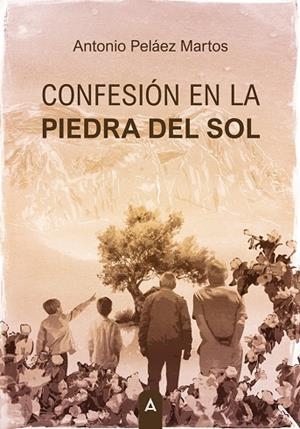 CONFESIÓN EN LA PIEDRA DEL SOL | 9791388058400 | PELÁEZ MARTOS, ANTONIO | Llibreria Online de Vilafranca del Penedès | Comprar llibres en català