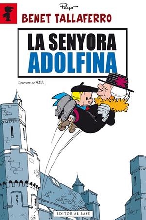 BENET TALLAFERRO 02. LA SENYORA ADOLFINA | 9788415711605 | CULLIFORD, PIERRE (PEYO) | Llibreria Online de Vilafranca del Penedès | Comprar llibres en català