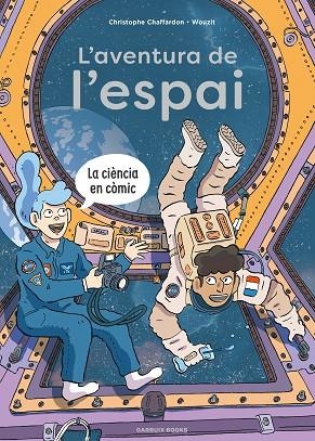 L'AVENTURA D EL'ESPAI | 9788419393791 | CHAFFARDON, CHRISTOPHE | Llibreria L'Odissea - Libreria Online de Vilafranca del Penedès - Comprar libros