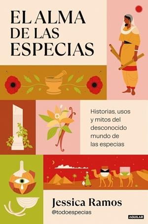 EL ALMA DE LAS ESPECIAS | 9788403525238 | RAMOS (@TODOESPECIAS), JESSICA | Llibreria Online de Vilafranca del Penedès | Comprar llibres en català