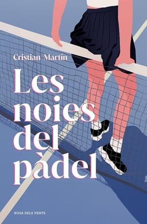 LES NOIES DEL PÀDEL | 9791387653729 | MARTÍN, CRISTIAN | Llibreria Online de Vilafranca del Penedès | Comprar llibres en català