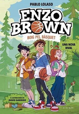 ENZO BROWN BOIG PEL BÀSQUET 4  UNA NOVA RIVAL | 9791387695637 | LOLASO, PABLO | Llibreria Online de Vilafranca del Penedès | Comprar llibres en català