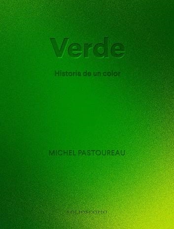 VERDE HISTORIA DE UN COLOR | 9788410380066 | PASTOUREAU, MICHEL | Llibreria Online de Vilafranca del Penedès | Comprar llibres en català