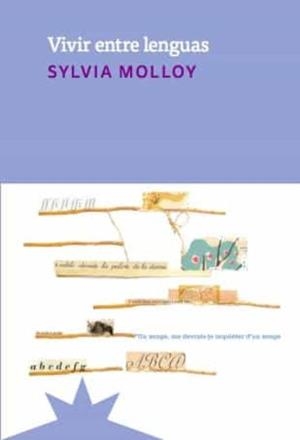 VIVIR ENTRE LENGUAS | 9788412664768 | MOLLOY, SYLVIA | Llibreria L'Odissea - Libreria Online de Vilafranca del Penedès - Comprar libros