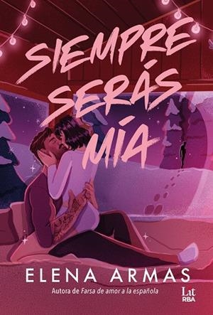 SIEMPRE SERÁS MÍA | 9791370310677 | ARMAS, ELENA | Llibreria L'Odissea - Libreria Online de Vilafranca del Penedès - Comprar libros