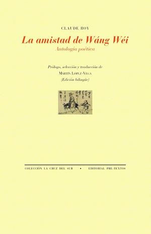 LA AMISTAD DE WÁNG WÉI | 9791388054204 | ROY, CLAUDE | Llibreria Online de Vilafranca del Penedès | Comprar llibres en català