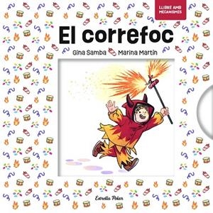 EL CORREFOC AMB MECANISMES | 9791387783044 | SAMBA, GINA | Llibreria Online de Vilafranca del Penedès | Comprar llibres en català