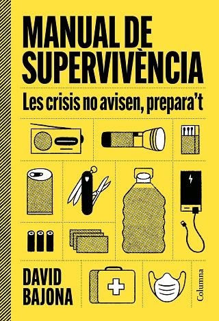 MANUAL DE SUPERVIVÈNCIA | 9788466435185 | BAJONA CARRERA, DAVID | Llibreria Online de Vilafranca del Penedès | Comprar llibres en català