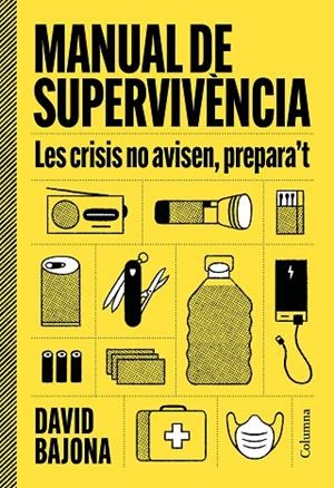 MANUAL DE SUPERVIVÈNCIA | 9788466435185 | BAJONA CARRERA, DAVID | Llibreria Online de Vilafranca del Penedès | Comprar llibres en català