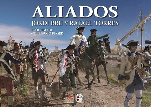 ALIADOS. ESPAÑA EN LA GUERRA DE INDEPENDENCIA DE LOS ESTADOS UNIDOS | 9791399078930 | Llibreria Online de Vilafranca del Penedès | Comprar llibres en català