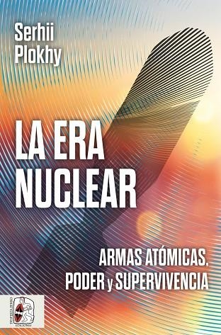 LA ERA NUCLEAR | 9791399153729 | PLOKHY, SERGII | Llibreria L'Odissea - Libreria Online de Vilafranca del Penedès - Comprar libros