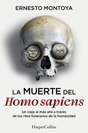 LA MUERTE DEL HOMO SAPIENS | 9788410644472 | MONTOYA, ERNESTO | Llibreria Online de Vilafranca del Penedès | Comprar llibres en català