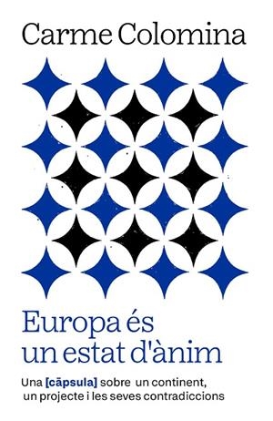 EUROPA ÉS UN ESTAT D'ÀNIM | 9788411732352 | COLOMINA SALÓ, CARME | Llibreria Online de Vilafranca del Penedès | Comprar llibres en català
