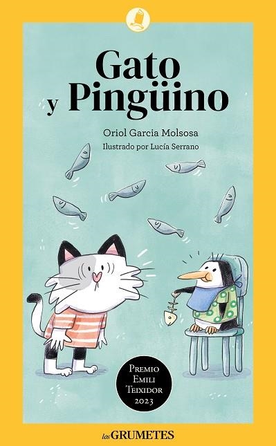 GATO Y PINGÜINO | 9788424677831 | GARCIA MOLSOSA, ORIOL | Llibreria L'Odissea - Libreria Online de Vilafranca del Penedès - Comprar libros