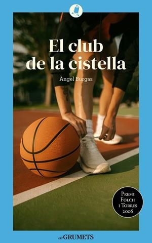 EL CLUB DE LA CISTELLA | 9788424677916 | BURGAS TRÈMOLS, ÀNGEL | Llibreria Online de Vilafranca del Penedès | Comprar llibres en català
