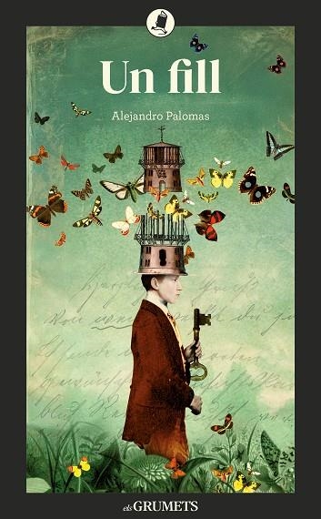 UN FILL | 9788424678005 | PALOMAS PUBILL, ALEJANDRO | Llibreria Online de Vilafranca del Penedès | Comprar llibres en català