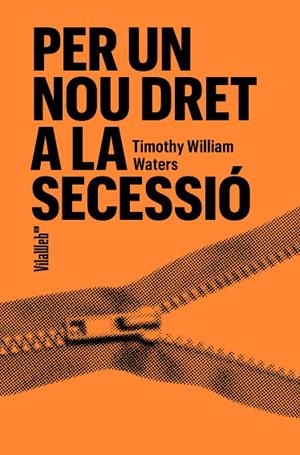PER A UN NOU DRET DE SECESSIÓ | 9788409848096 | WATERS, TIMOTHY W. | Llibreria L'Odissea - Libreria Online de Vilafranca del Penedès - Comprar libros