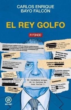 REY GOLFO. JUAN CARLOS I | 9788446058632 | BAYO FALCÓN, CARLOS ENRIQUE | Llibreria L'Odissea - Libreria Online de Vilafranca del Penedès - Comprar libros