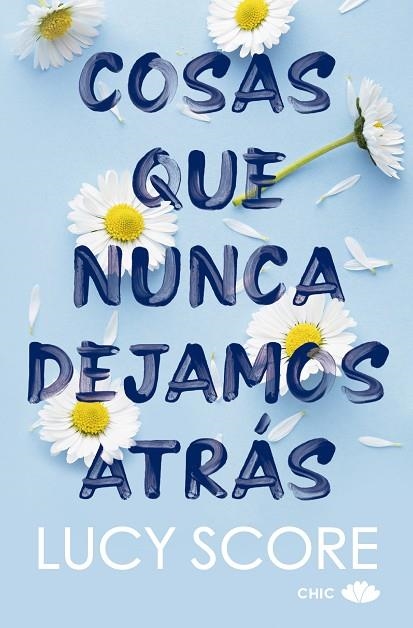 COSAS QUE NUNCA DEJAMOS ATRÁS | 9788419702562 | SCORE, LUCY | Llibreria L'Odissea - Libreria Online de Vilafranca del Penedès - Comprar libros