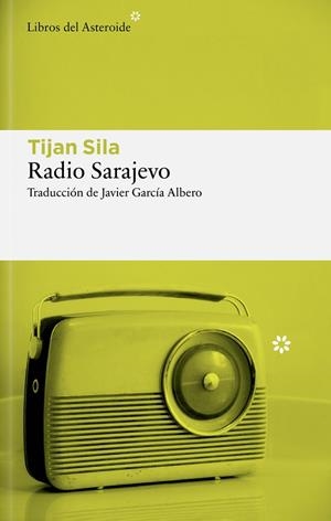 RADIO SARAJEVO | 9788410178984 | SILA, TIJAN | Llibreria L'Odissea - Libreria Online de Vilafranca del Penedès - Comprar libros
