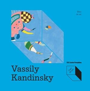 VASSILY KANDINSKY: BLAU DE CEL | 9788419043993 | DE LARMINAT, MAX-HENRI | Llibreria Online de Vilafranca del Penedès | Comprar llibres en català