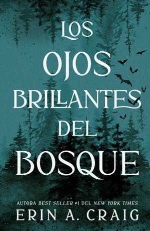 LOS OJOS BRILLANTES DEL BOSQUE | 9791387749033 | CRAIG, ERIN A. | Llibreria Online de Vilafranca del Penedès | Comprar llibres en català
