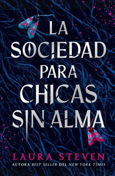LA SOCIEDAD PARA CHICAS SIN ALMA | 9788410239883 | STEVEN, LAURA | Llibreria L'Odissea - Libreria Online de Vilafranca del Penedès - Comprar libros