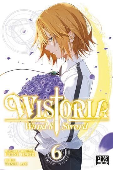 WISTORIA. WAND & SWORD, 6 | 9782811699086 | FUJINO, OMORI | Llibreria L'Odissea - Libreria Online de Vilafranca del Penedès - Comprar libros