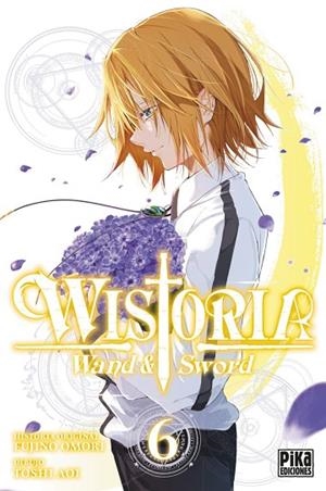 WISTORIA. WAND & SWORD, 6 | 9782811699086 | FUJINO, OMORI | Llibreria Online de Vilafranca del Penedès | Comprar llibres en català