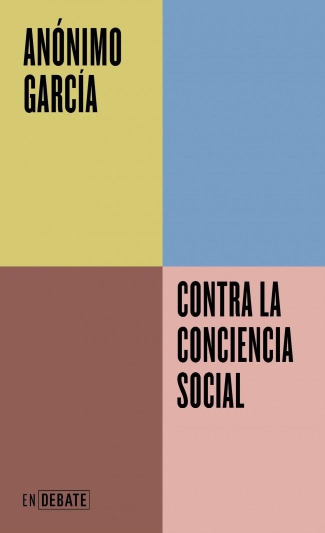 CONTRA LA CONCIENCIA SOCIAL (SERIE ENDEBATE) | 9791387904128 | GARCÍA, ANÓNIMO | Llibreria L'Odissea - Libreria Online de Vilafranca del Penedès - Comprar libros